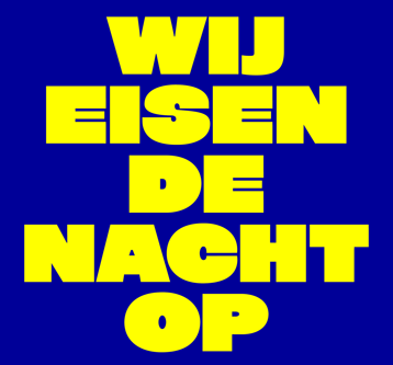 Wij eisen de nacht op